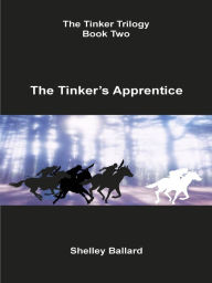 Title: The Tinker's Apprentice, Author: Shelley Ballard