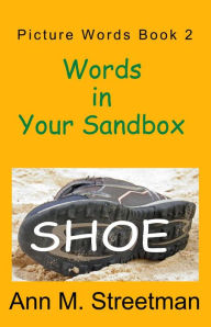 Title: Words in Your Sandbox, Author: Ann M Streetman