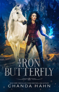 Title: The Iron Butterfly (Iron Butterfly Series #1), Author: Chanda Hahn