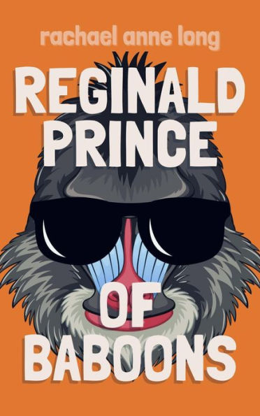 Reginald, Prince of Baboons