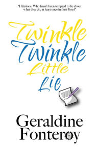 Title: Twinkle Twinkle Little Lie, Author: Geraldine Fonteroy