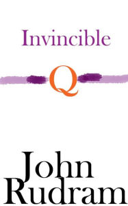 Title: Invincible Q, Author: John Rudram