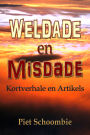 Weldade en Misdade