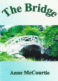 Title: The Bridge, Author: Anne McCourtie