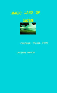 Title: Magic Land of Zanzibar, Author: Lakshmi Menon