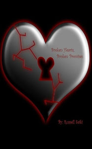 Title: Broken Hearts, Broken Promises, Author: Russell Saiki