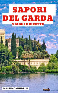 Title: Sapori del Garda, Author: Massimo Ghidelli