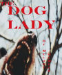 The Dog Lady