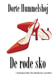 Title: De røde sko, Author: Dorte Hummelshoj Jakobsen