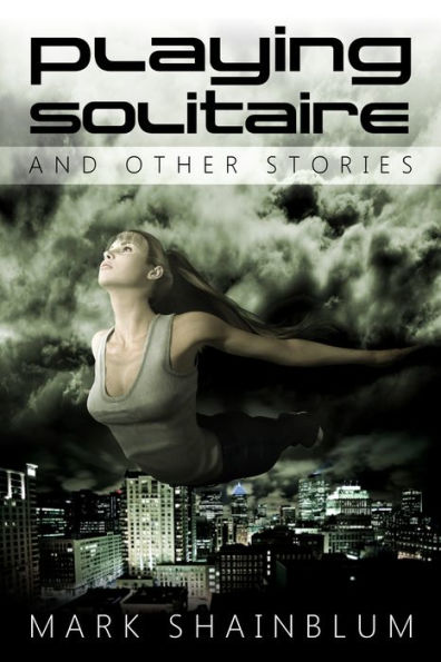 Playing Solitaire and Other Stories