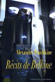 Title: Récits de Belkine, Author: Pierre Skorov