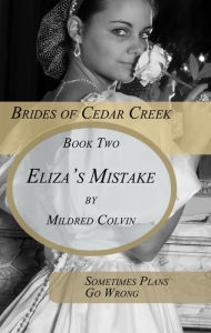 Title: Eliza's Mistake, Author: Mildred Colvin