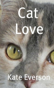 Title: Cat Love, Author: Kate Everson