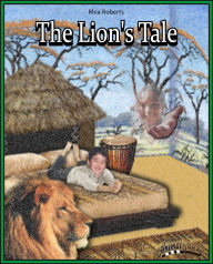 Title: Animal Tales The Lion's Tale, Author: Rhia Roberts