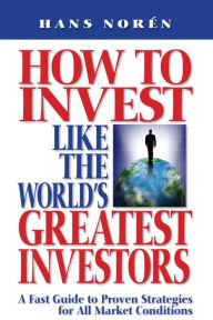 Title: How To Invest Like The World's Greatest Investors, Author: Hans Norén