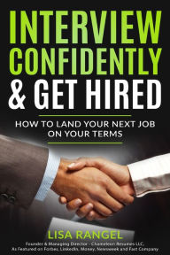 Title: Interview Confidently & Get Hired, Author: Lisa Rangel