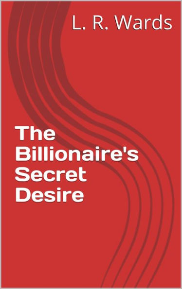 The Billionaire's Secret Desire