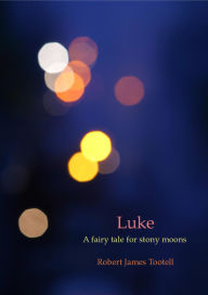 Title: Luke, Author: Robert James Tootell