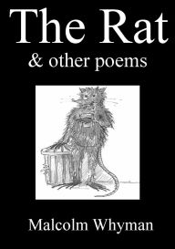 Title: The Rat and Other Poems, Author: Malcolm Whyman