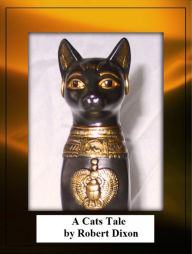 Title: A Cats Tale, Author: Robert Dixon