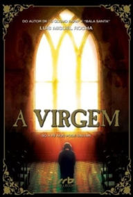 Title: A Virgem, Author: Luis Miguel Rocha