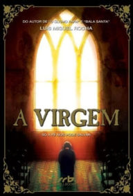 Title: A Virgem, Author: Luis Miguel Rocha