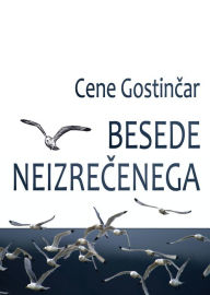 Title: Besede Neizrecenega, Author: Cene Gostin