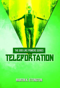 Title: Teleportation, Author: Martin Ettington