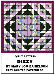 Title: Quilt pattern: Dizzy, Author: Mary Lou Danielson