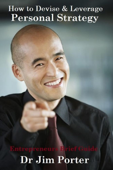 How to Devise and Leverage Personal Strategy