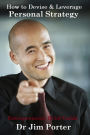 How to Devise and Leverage Personal Strategy