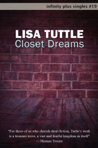 Title: Closet Dreams, Author: Lisa Tuttle