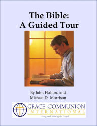 Title: The Bible: A Guided Tour, Author: John Halford