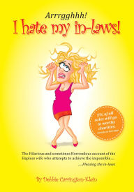 Title: I Hate My In-laws, Author: Debbie Carrington-Klein