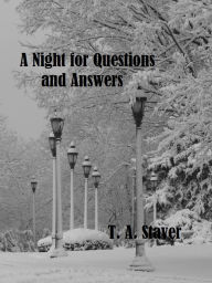 Title: A Night for Questions and Answers, Author: T. A. Staver