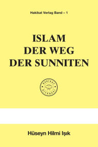 Title: Islam Der Weg Sunniten, Author: Hüseyn Hilmi I