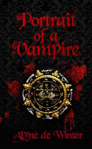 Title: Portrait of a Vampire, Author: Alyne de Winter