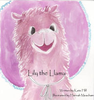 Title: Lily the Llama, Author: Kate Hill