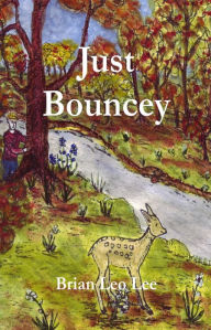 Title: Just Bouncey, Author: Brian  Leo Lee