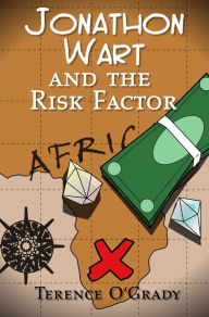 Title: Jonathon Wart and the Risk Factor, Author: Terence O'Grady