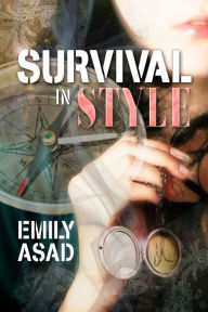 Title: Survival in Style, Author: Emily Asad