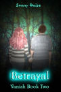 Betrayal (Vanish Book Two)