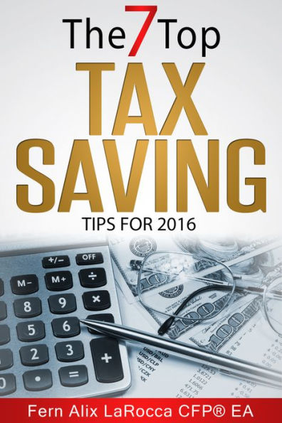 The Top 7 Tax Saving Tips