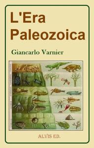 Title: L'Era Paleozoica, Author: Giancarlo Varnier