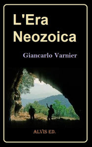 Title: L'Era Neozoica, Author: Giancarlo Varnier