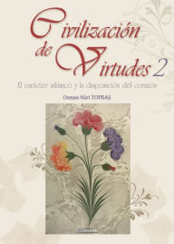 Title: Civilización De Virtudes, Author: Osman Nuri Topbas