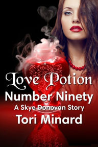 Title: Love Potion Number Ninety, Author: Tori Minard