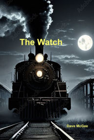 Title: The Watch, Author: Dave McGee