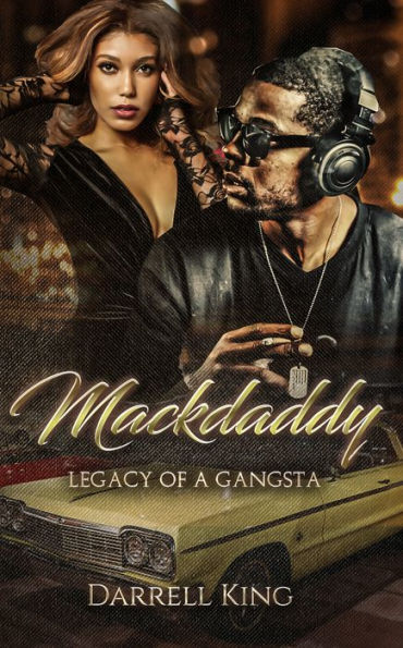 Mack Daddy Legacy of A Gangsta