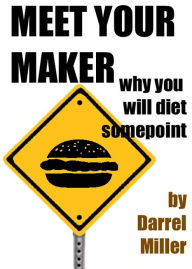 Title: Meat Your Maker, Author: Darrel Miller